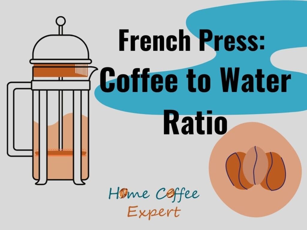 French Press coffee to water ratio made simple