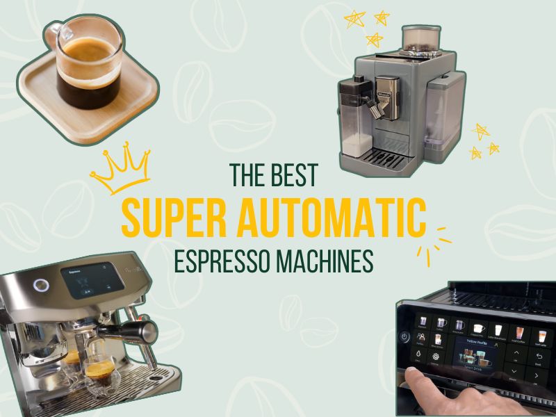 Graphic depicting various machines and a cup of espresso, text says "the best super automatic espresso machines" with a gold crown